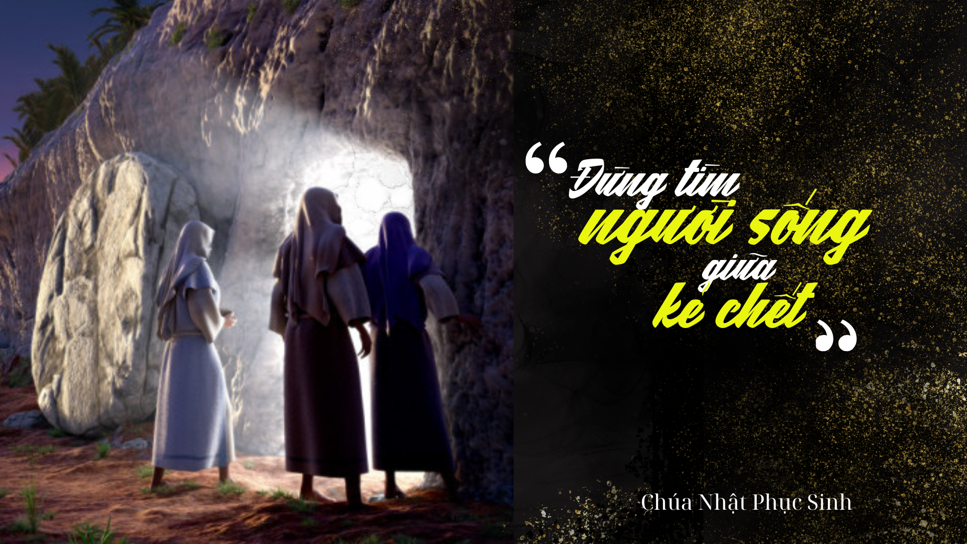 "Đừng tìm người sống giữa kẻ chết" - Chúa Nhật Phục Sinh năm C  